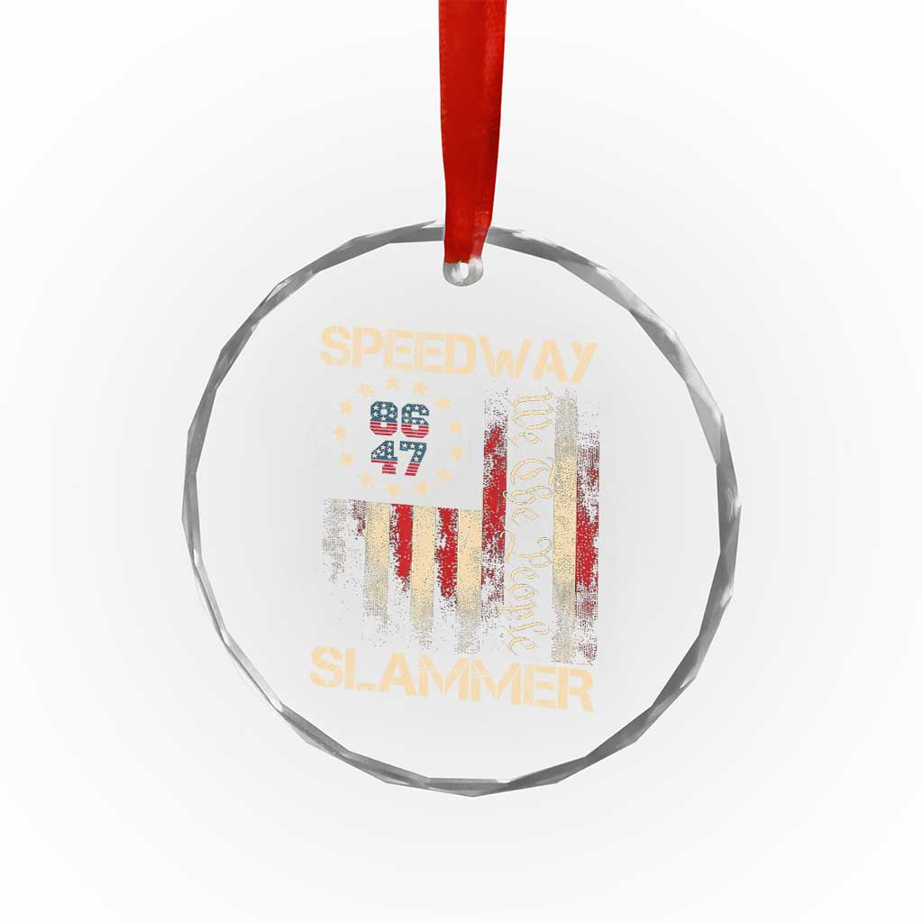 Speedway Slammer 2025 Crystal Glass Ornament We The People Patriotic Distressed American Flag TS02 Transparent Glass 3'' Circle Print Your Wear