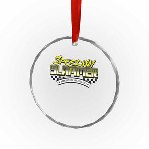 Speedway Slammer Indiana 2025 Crystal Glass Ornament TS02 Transparent Glass 3'' Circle Print Your Wear
