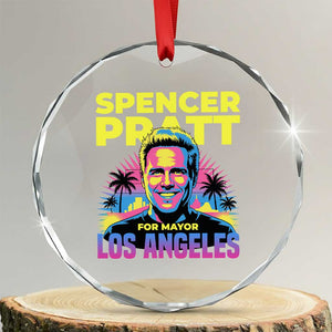 Spencer Pratt for Mayor Los Angeles Synthwave Graphic Crystal Glass Ornament Retro Neon California Supporter TS02 Transparent Glass 3'' Circle Print Your Wear