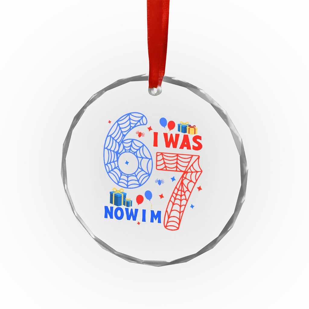 Spider Boy I Was 6 Now I Am 7 Crystal Glass Ornament Seventh Birthday Gift TS12 Print Your Wear