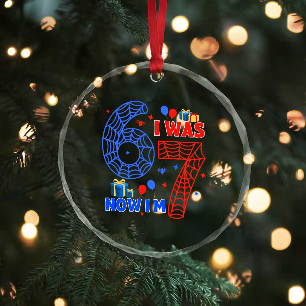 Spider Boy I Was 6 Now I Am 7 Crystal Glass Ornament Seventh Birthday Gift TS12 Print Your Wear
