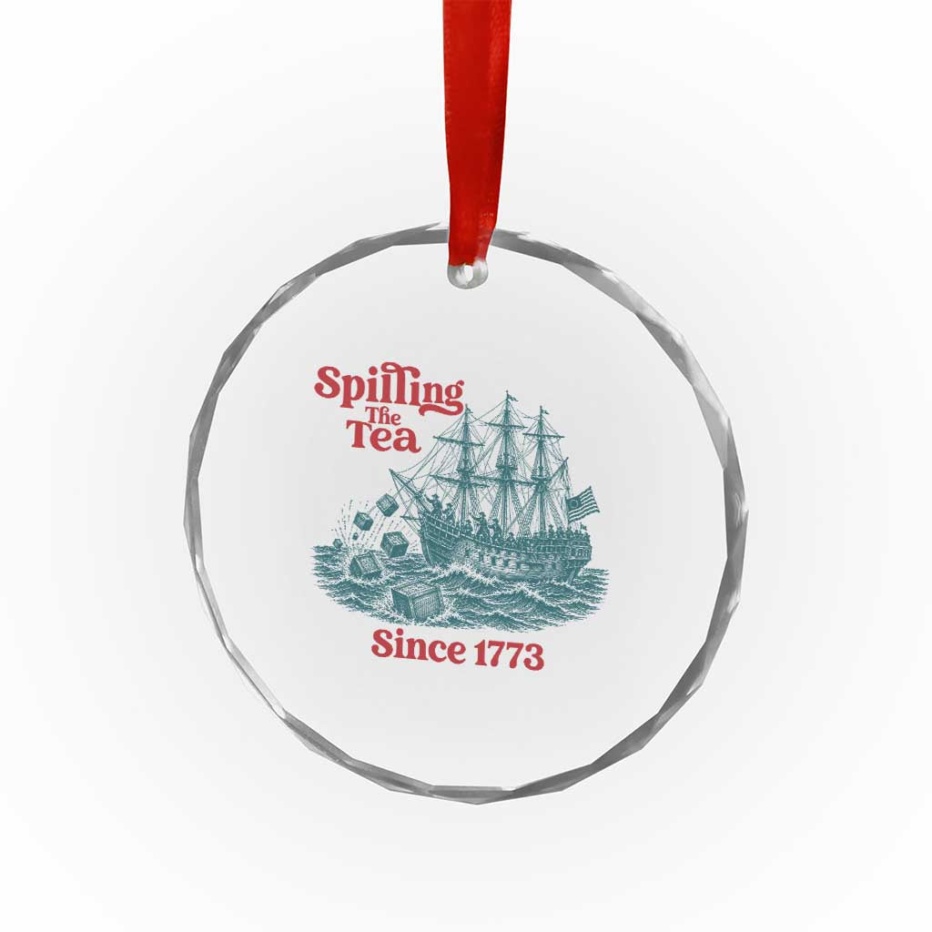 Spilling The Tea Since 1773 Crystal Glass Ornament American History Gift TS12 Print Your Wear