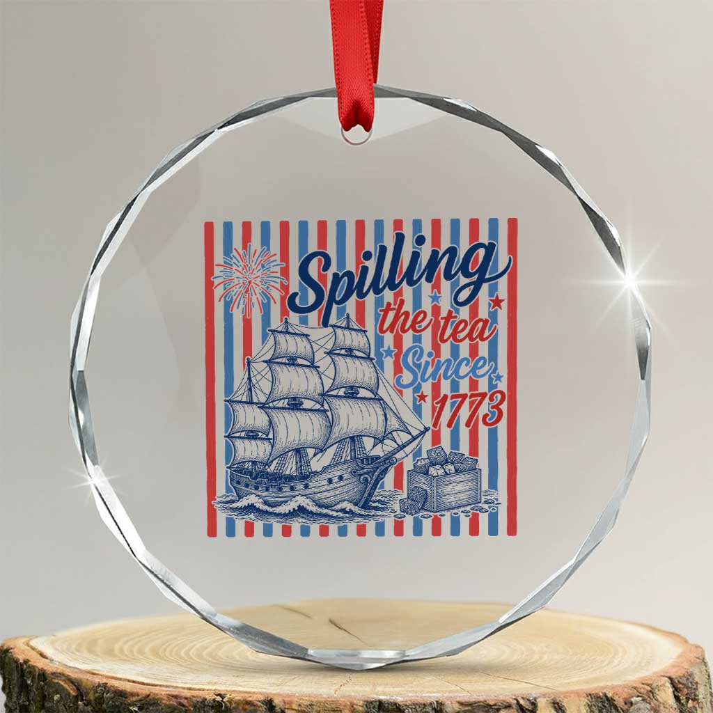 Spilling The Tea Since 1773 Crystal Glass Ornament Boston Tea Party USA History Humor TS12 Transparent Glass 3'' Circle Print Your Wear