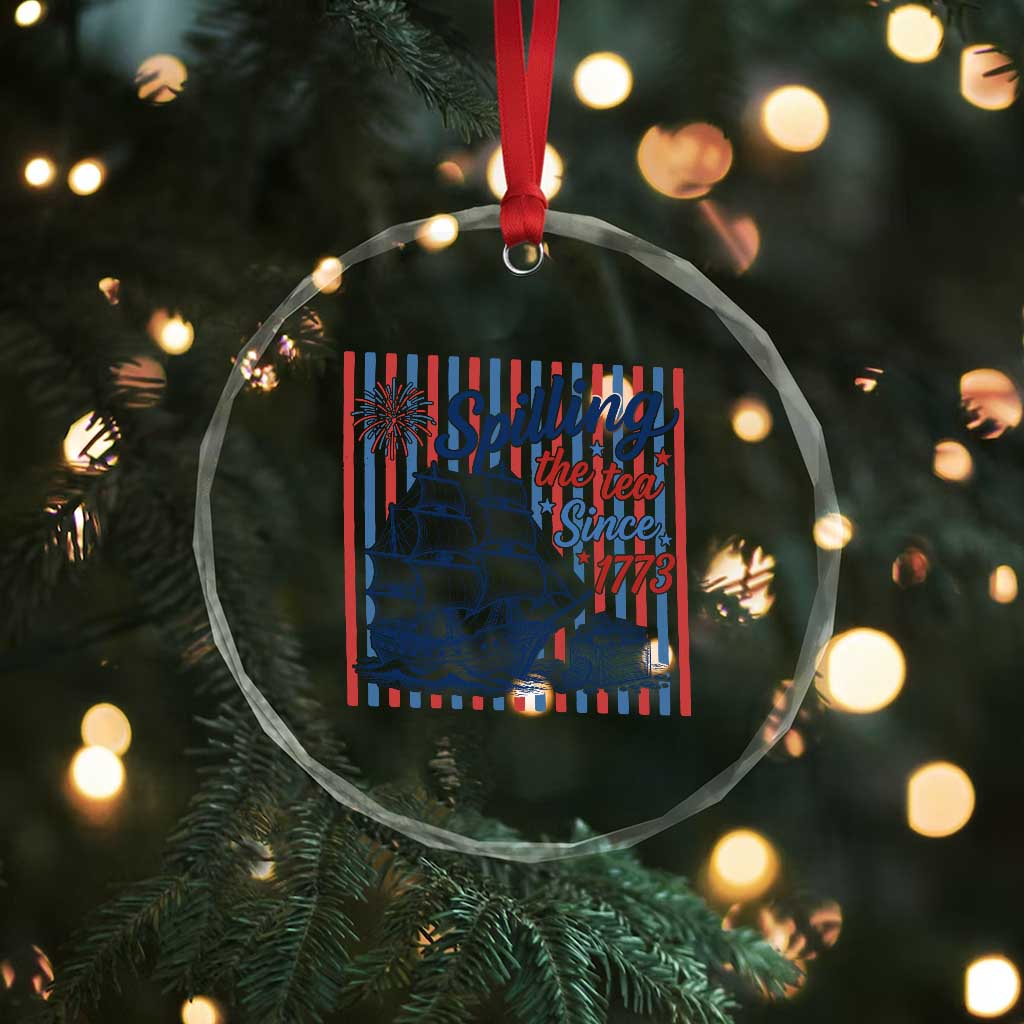 Spilling The Tea Since 1773 Crystal Glass Ornament Boston Tea Party USA History Humor TS12 Print Your Wear