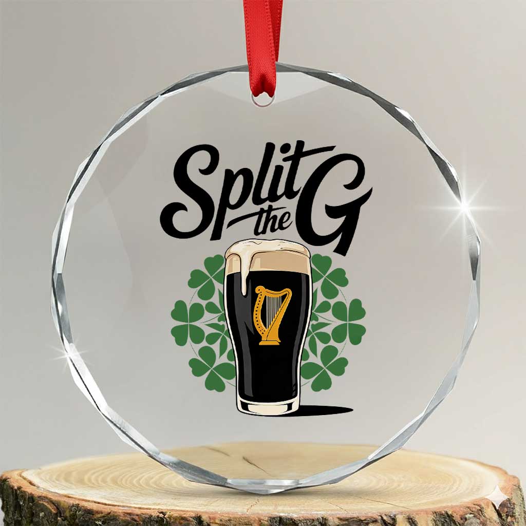 Split the G Funny Irish Drinking Crystal Glass Ornament St. Patrick’s Day Stout Beer Lovers Pub Crawls TS02 Transparent Glass 3'' Circle Print Your Wear
