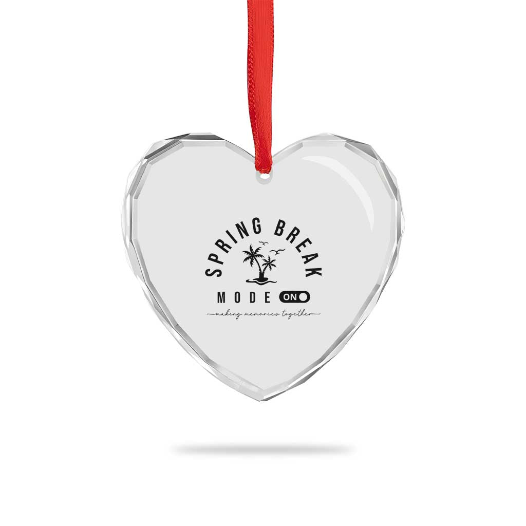 Spring Vacation Break 2025 Heart Crystal Glass Ornament Mode On Party Ready Beach Vibes TS02 Print Your Wear