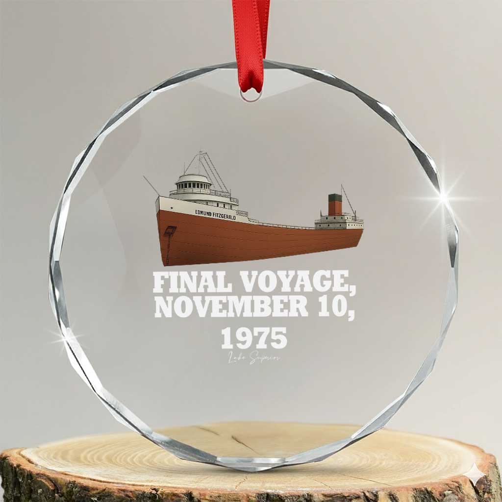 SS Edmund Fitzgerald Final Voyage Tribute Crystal Glass Ornament November 10 1975 Lake Superior Memorial TS02 Transparent Glass 3'' Circle Print Your Wear