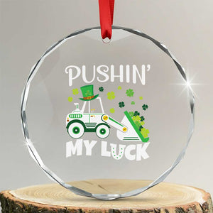 St Patricks Day Boys Truck Crystal Glass Ornament Pushing My Luck Tractor Toy Lover TS02 Transparent Glass 3'' Circle Print Your Wear