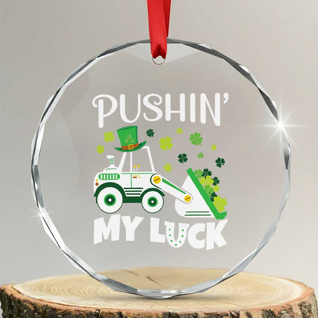 St Patricks Day Boys Truck Crystal Glass Ornament Pushing My Luck Tractor Toy Lover - Print Your Wear