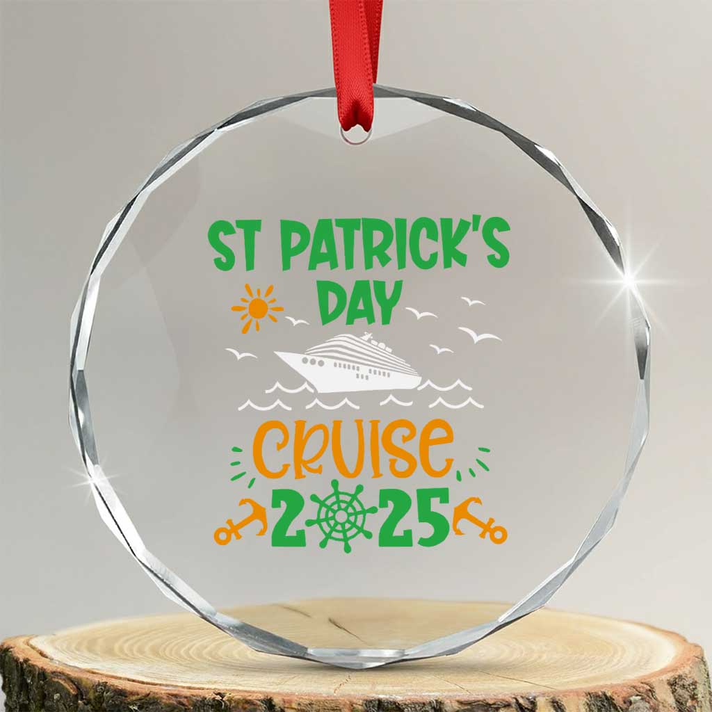 St Patricks Day Cruise Squad 2025 Matching Family Crystal Glass Ornament TS02 Transparent Glass 3'' Circle Print Your Wear