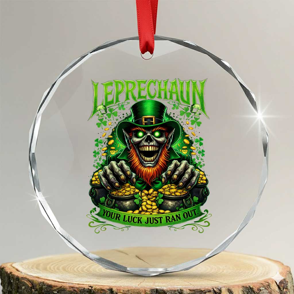 St Patricks Day Horror Leprechaun Crystal Glass Ornament Your Luck Just Ran Out Creepy St Pattys Day TS11 Transparent Glass 3'' Circle Print Your Wear