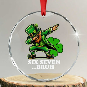 St Patricks Day Six Seven Bruh Crystal Glass Ornament Leprechaun 67 Meme Irish Ireland Lucky Shamrocks TS10 Transparent Glass 3'' Circle Print Your Wear