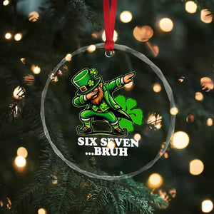 St Patricks Day Six Seven Bruh Crystal Glass Ornament Leprechaun 67 Meme Irish Ireland Lucky Shamrocks TS10 Print Your Wear