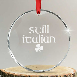 St Patricks Day Still Italian Crystal Glass Ornament Funny Lucky Shamrock Clovers TS10 Transparent Glass 3'' Circle Print Your Wear