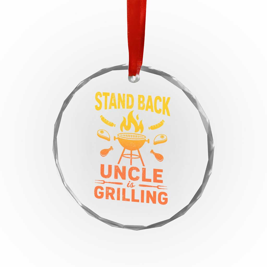 Stand Back Uncle Is Grilling Crystal Glass Ornament Funny Fathers Day BBQ TS10 Print Your Wear