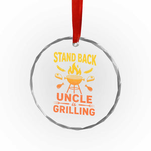 Stand Back Uncle Is Grilling Crystal Glass Ornament Funny Fathers Day BBQ TS10 Print Your Wear