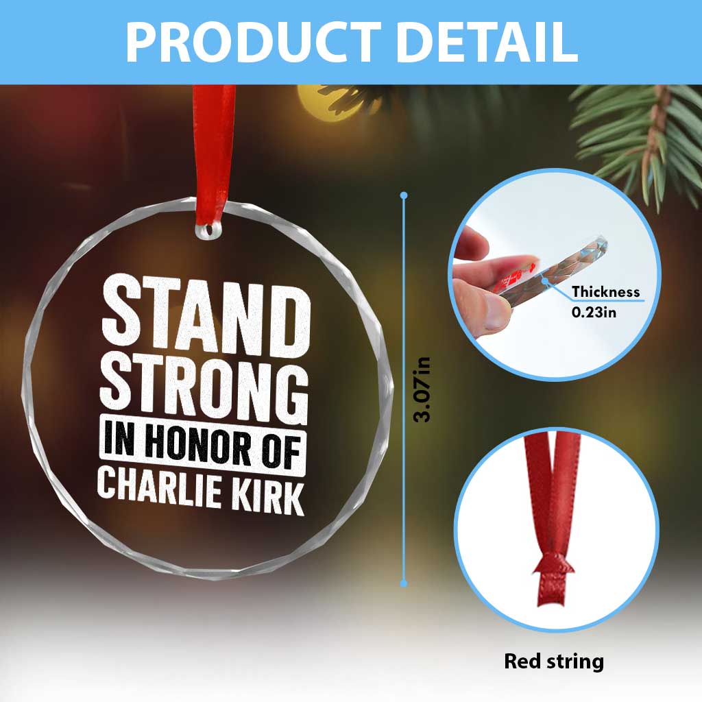 Stand Strong in Honor of Charlie Kirk Crystal Glass Ornament TS10 Print Your Wear