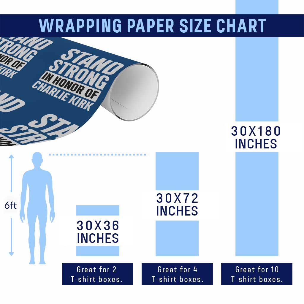 Stand Strong in Honor of Charlie Kirk Wrapping Paper Roll TS10 Print Your Wear