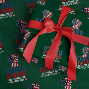 Stand Strong In Honor Of Charlie Kirk Wrapping Paper Roll Handfist American Flag TS11 Green Print Your Wear