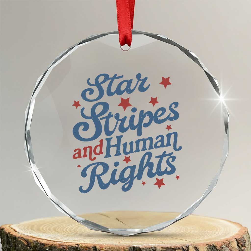 Stars and Stripes and Human Rights Crystal Glass Ornament Progressive Patriotic Equality Modern Patriot TS02 Transparent Glass 3'' Circle Print Your Wear