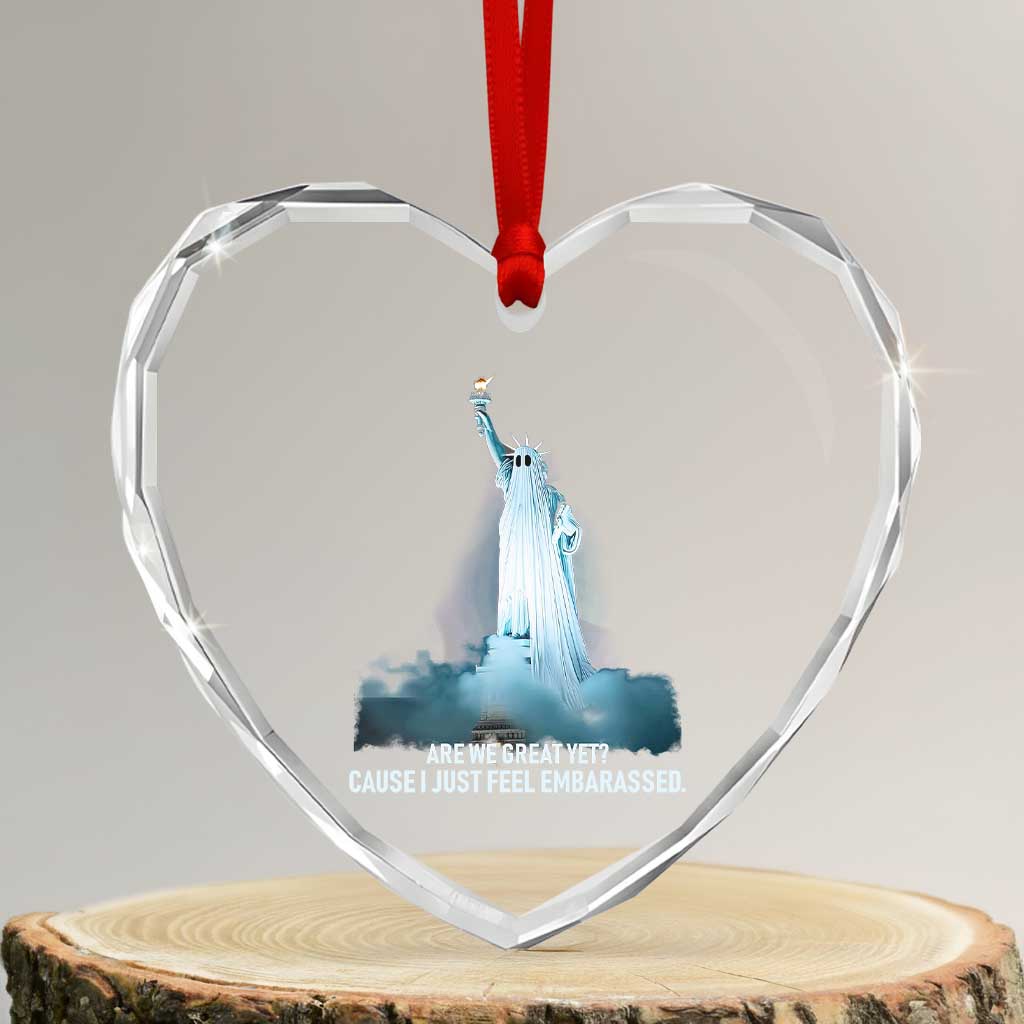 Statue of Liberty Ghost Heart Crystal Glass Ornament Are We Great Yet Cause I Just Feel Embarrased TS02 Transparent Glass 3'' Heart Print Your Wear