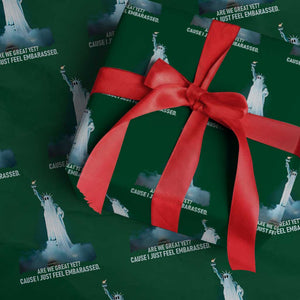 Statue of Liberty Ghost Wrapping Paper Roll Are We Great Yet Cause I Just Feel Embarrased TS02 Green Print Your Wear