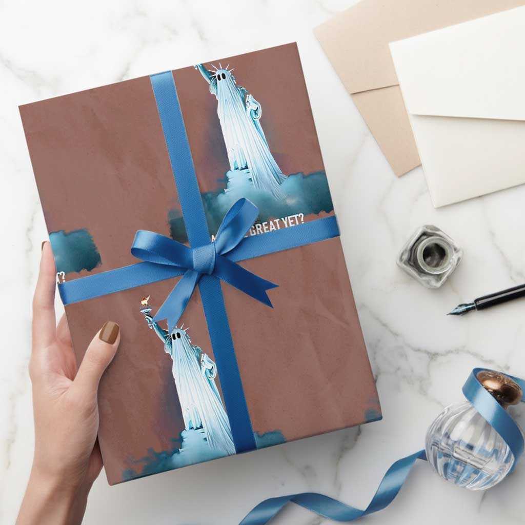 Statue of Liberty Ghost Wrapping Paper Roll Are We Great Yet Cause I Just Feel Embarrased TS02 Mocha Print Your Wear