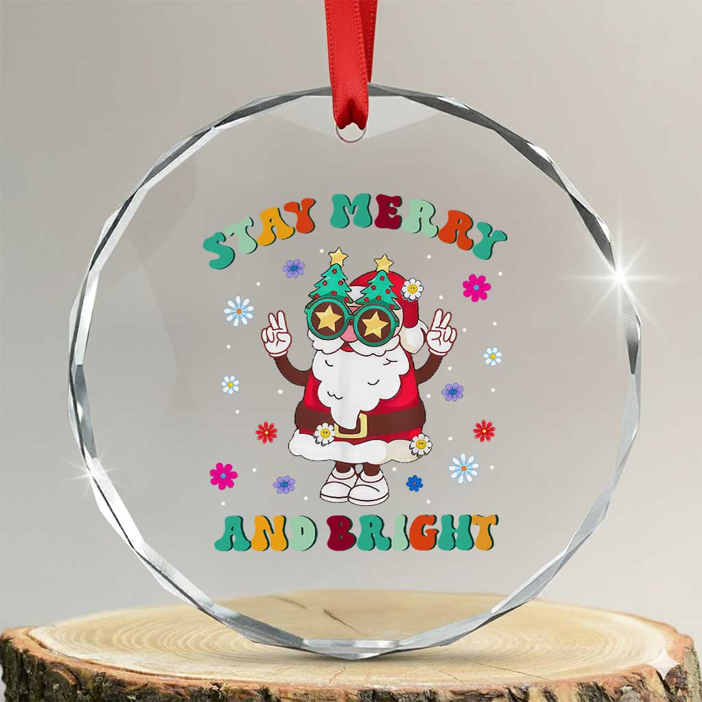 Stay Marry And Bright Groovy Xmas Hippie Santa Crystal Glass Ornament TS09 Transparent Glass 3'' Circle Print Your Wear
