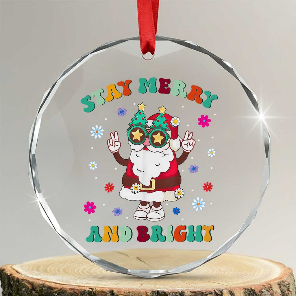 Stay Marry And Bright Groovy Xmas Hippie Santa Crystal Glass Ornament TS09 Transparent Glass 3'' Circle Print Your Wear