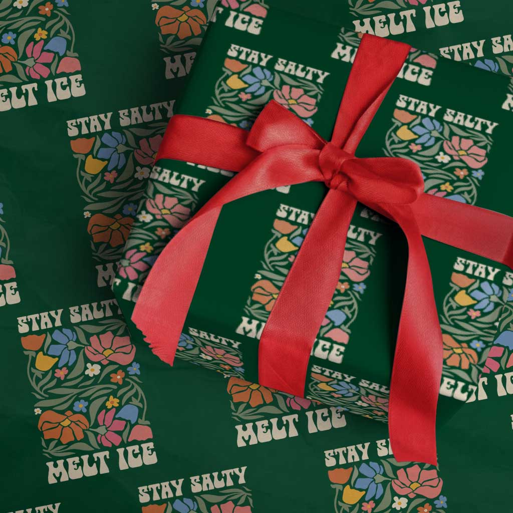 Be Salty Melt Ice Wrapping Paper Roll Political Satire Pro Immigrant Protest Retro Floral TS11 Green Print Your Wear