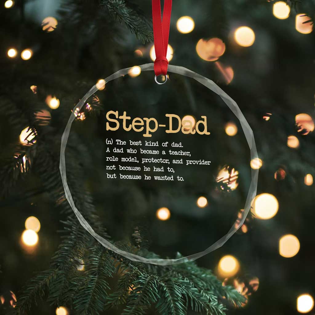Stepdad Gifts Crystal Glass Ornament Step Dad Definition Bonus Dad Fathers Day TS10 Print Your Wear