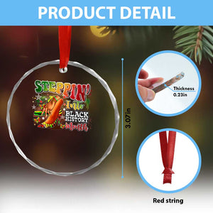 Steppin' Into Black History Month Crystal Glass Ornament African American Month Proud Melanin TS11 Print Your Wear