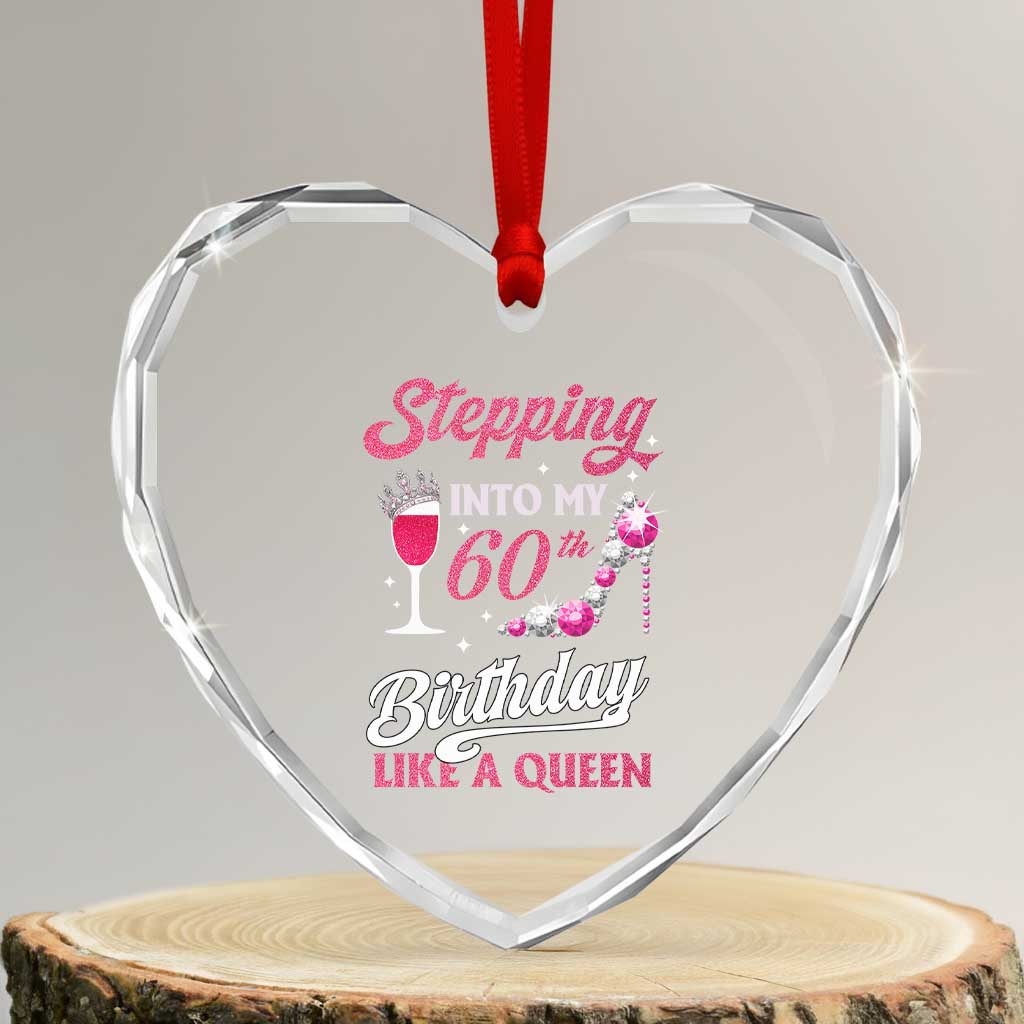 Stepping Into My 60th Birthday Heart Crystal Glass Ornament Like A Queen Pink Wine Glass TS02 Transparent Glass 3'' Heart Print Your Wear