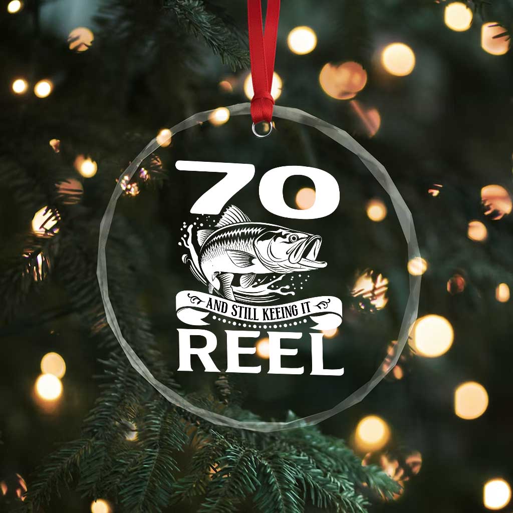 Still Keeping It Reel At 70 Crystal Glass Ornament Fisherman Birthday Gift TS12 Print Your Wear