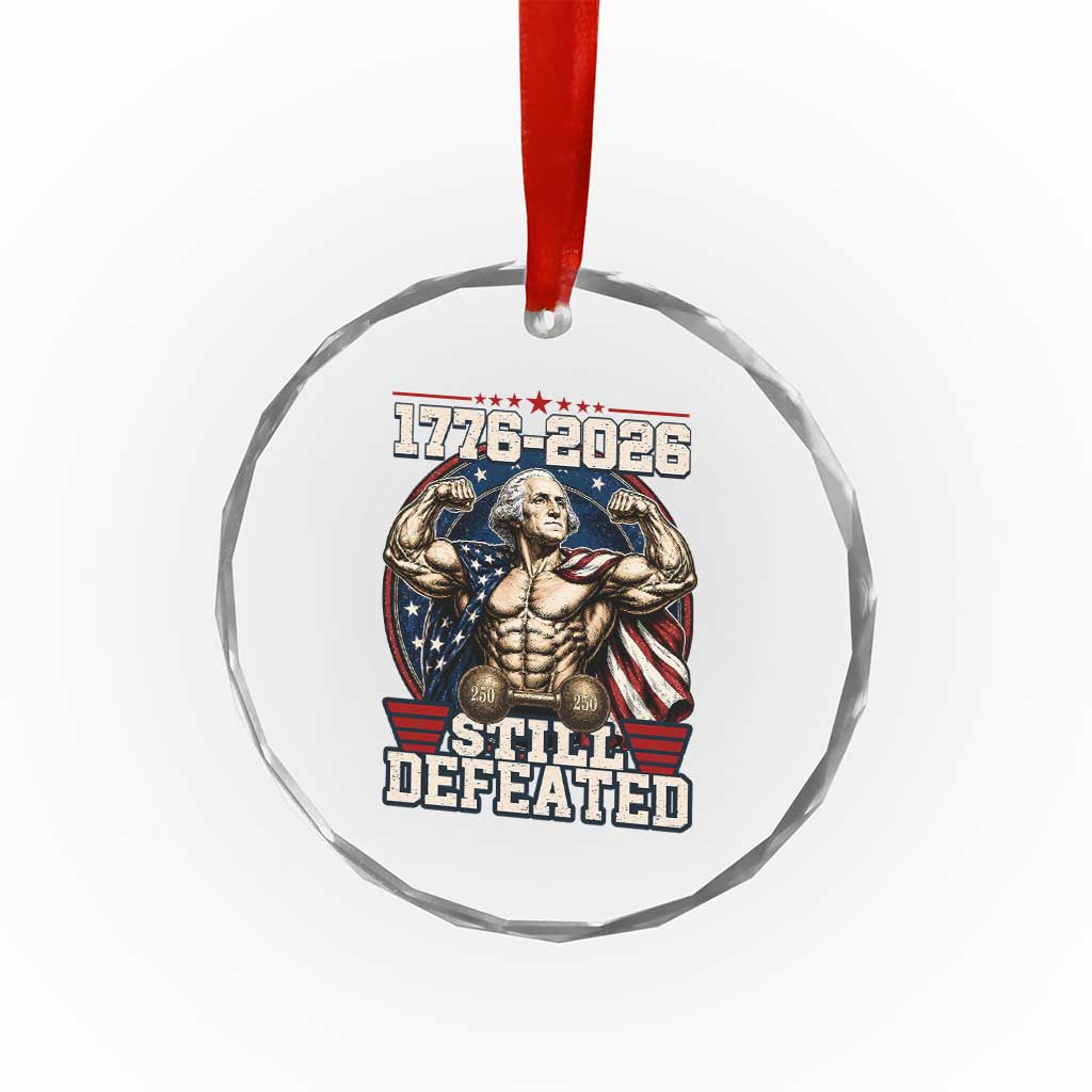 Still Undefeated 1776 to 2026 Muscular George Washington Crystal Glass Ornament Buff Bodybuilder American Flag Cape 250th Anniversary Semiquincentennial