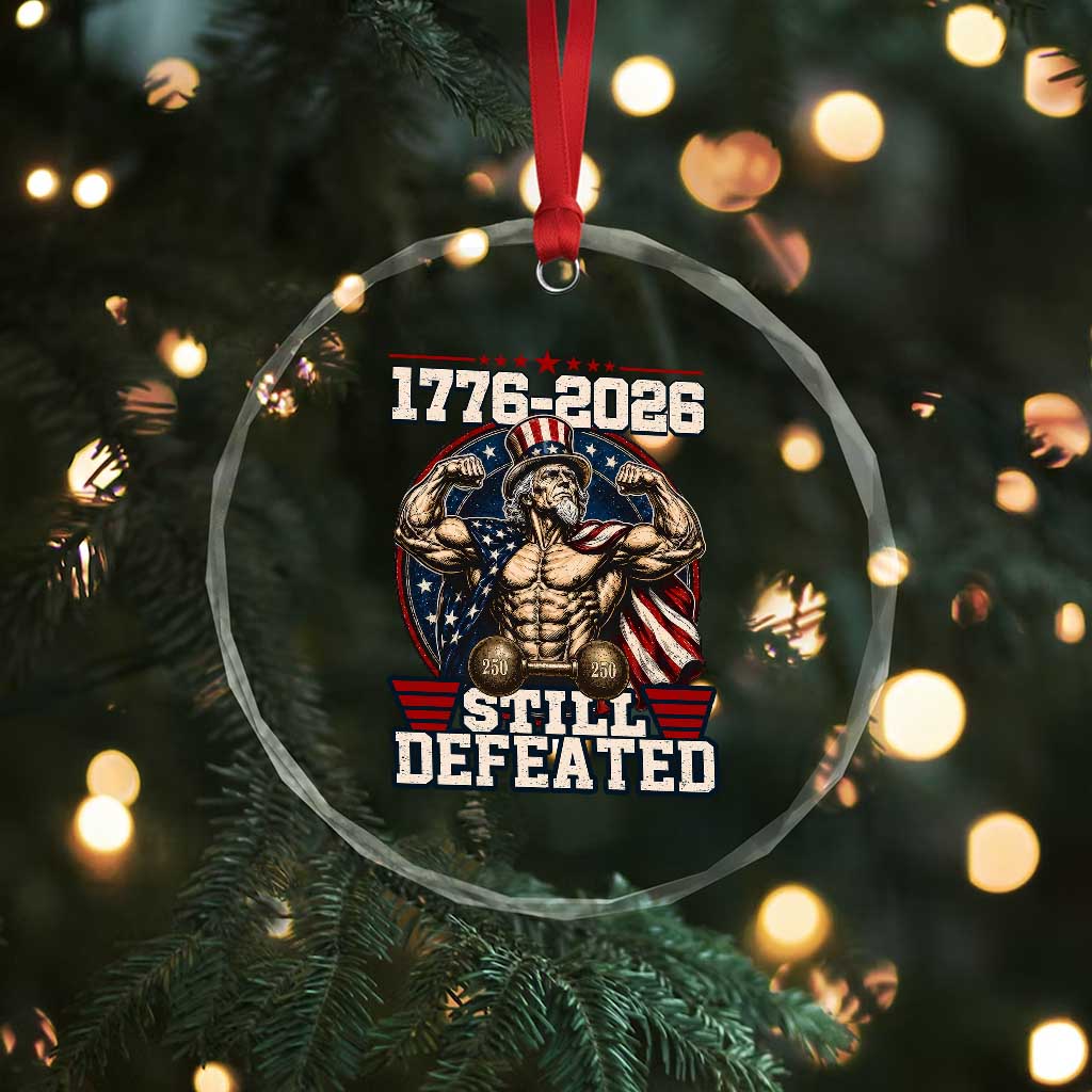 Still Undefeated 1776 to 2026 Muscular Uncle Sam Crystal Glass Ornament Buff Bodybuilder American Flag 250th Anniversary Semiquincentennial