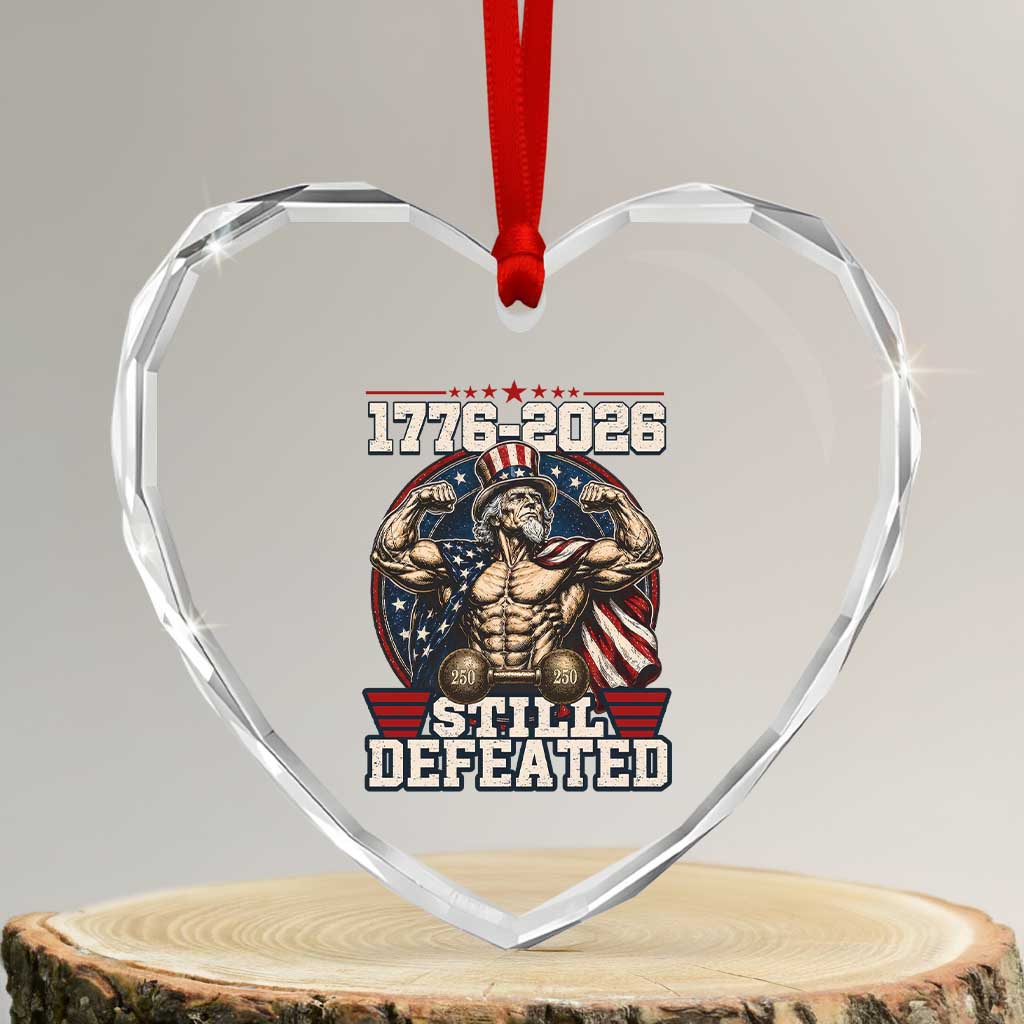 Still Undefeated 1776 to 2026 Muscular Uncle Sam Heart Crystal Glass Ornament Buff Bodybuilder American Flag 250th Anniversary Semiquincentennial