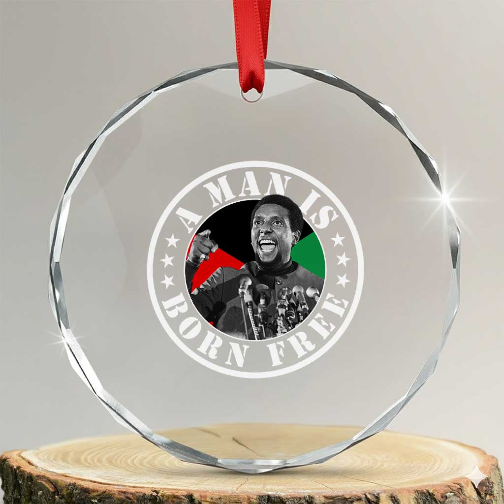 Stokely Carmichael Crystal Glass Ornament A Man Is Born Free Kwame Ture Civil Rights Leader TS11 Transparent Glass 3'' Circle Print Your Wear