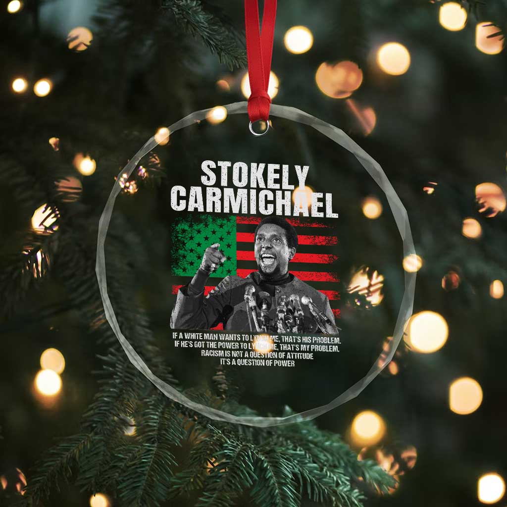 Stokely Carmichael Quote Crystal Glass Ornament Racism Is Not A Question Of Attitude It's A Question Of Power TS11 Print Your Wear