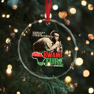 Stokely Carmichael Quote Crystal Glass Ornament The Secret Of Life Is To Have No Fear It's The Only Way To Function TS11 Print Your Wear
