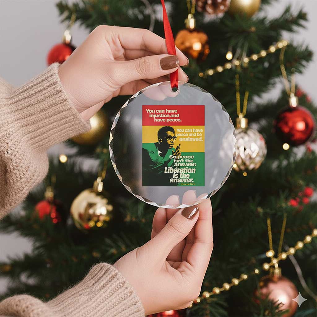Stokely Carmichael Quote Crystal Glass Ornament You Can Have Injustice And Have Peace And Be Enslaved TS11 Print Your Wear