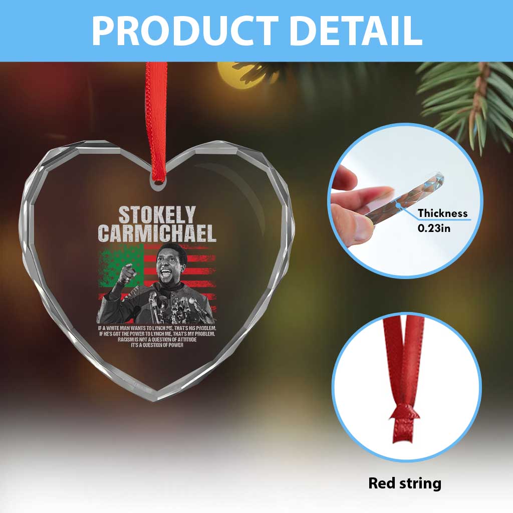 Stokely Carmichael Quote Heart Crystal Glass Ornament Racism Is Not A Question Of Attitude It's A Question Of Power TS11 Print Your Wear