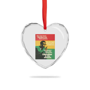 Stokely Carmichael Quote Heart Crystal Glass Ornament You Can Have Injustice And Have Peace And Be Enslaved TS11 Print Your Wear