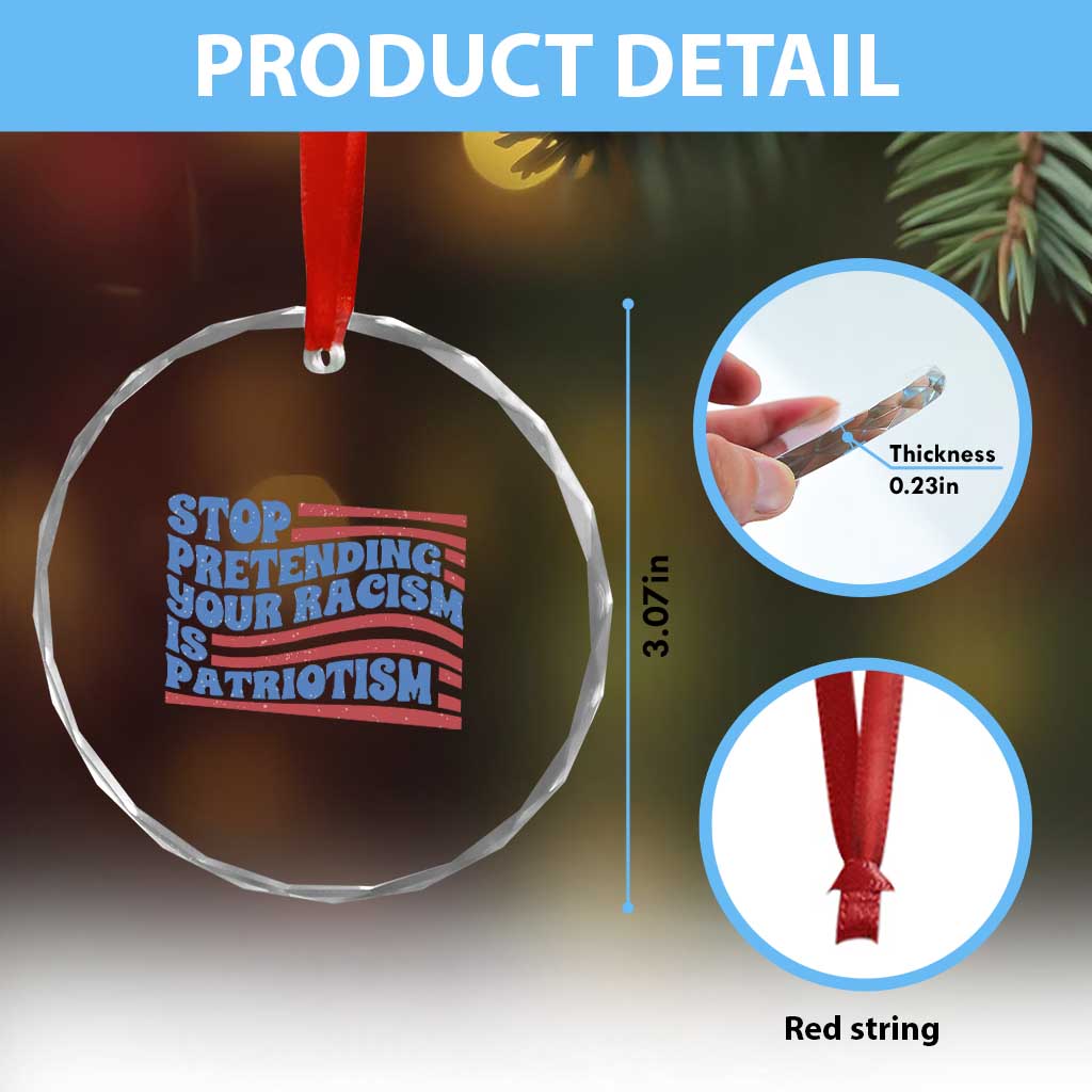 Stop Pretending Your Racism Is Patriotism Crystal Glass Ornament Red White and Blue TS02 Print Your Wear