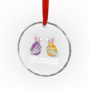 Stop Staring at My Easter Eggs Crystal Glass Ornament Funny Skeleton Bunny Easter TS14 Print Your Wear