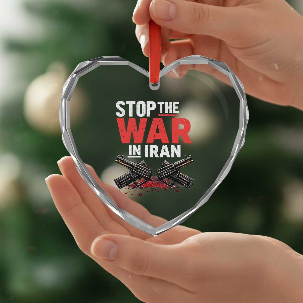 Stop the War in Iran Heart Crystal Glass Ornament Anti War Protest Peace Advocacy Human Rights TS02 Print Your Wear