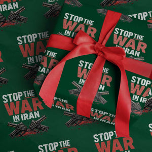 Stop the War in Iran Wrapping Paper Roll Anti War Protest Peace Advocacy Human Rights TS02 Green Print Your Wear