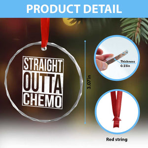 Straight Outta Chemo Crystal Glass Ornament Funny Battle Cancer Gift TS11 Print Your Wear