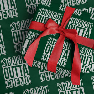 Straight Outta Chemo Wrapping Paper Roll Funny Battle Cancer Gift TS11 Green Print Your Wear