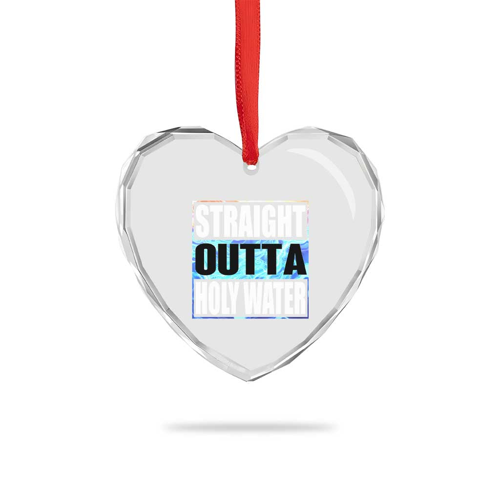 Straight Outta Holy Water Heart Crystal Glass Ornament Baptismal Baptism Christening TS10 Print Your Wear